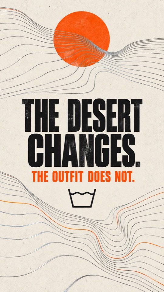Vertical poster reading ‘The desert changes. The outfit does not,’ with contour lines crossing an orange sun.